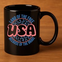 4th Of July Land Of The Free Because Of The Brave Usa Gift 11oz C Handle Ceramic Mug