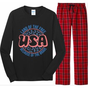 4th Of July Land Of The Free Because Of The Brave Usa Gift Long Sleeve Pajama Set