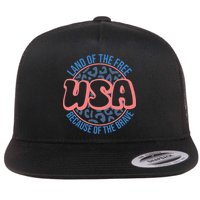 4th Of July Land Of The Free Because Of The Brave Usa Gift Flat Bill Trucker Hat