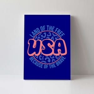 4th Of July Land Of The Free Because Of The Brave Usa Gift Canvas