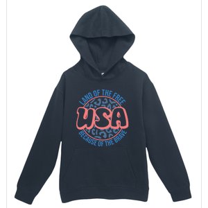 4th Of July Land Of The Free Because Of The Brave Usa Gift Urban Pullover Hoodie