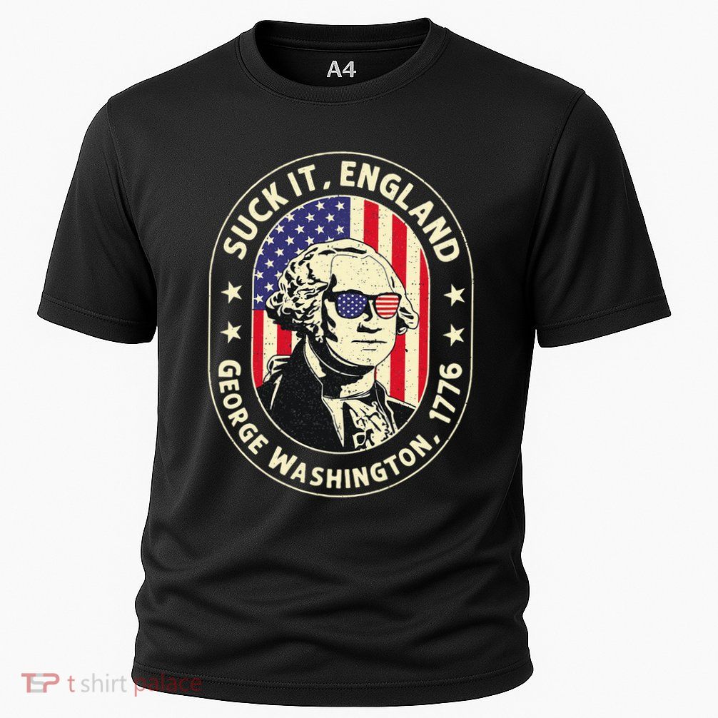 4th of July Suck It England George Washington 1776 Performance Shirt