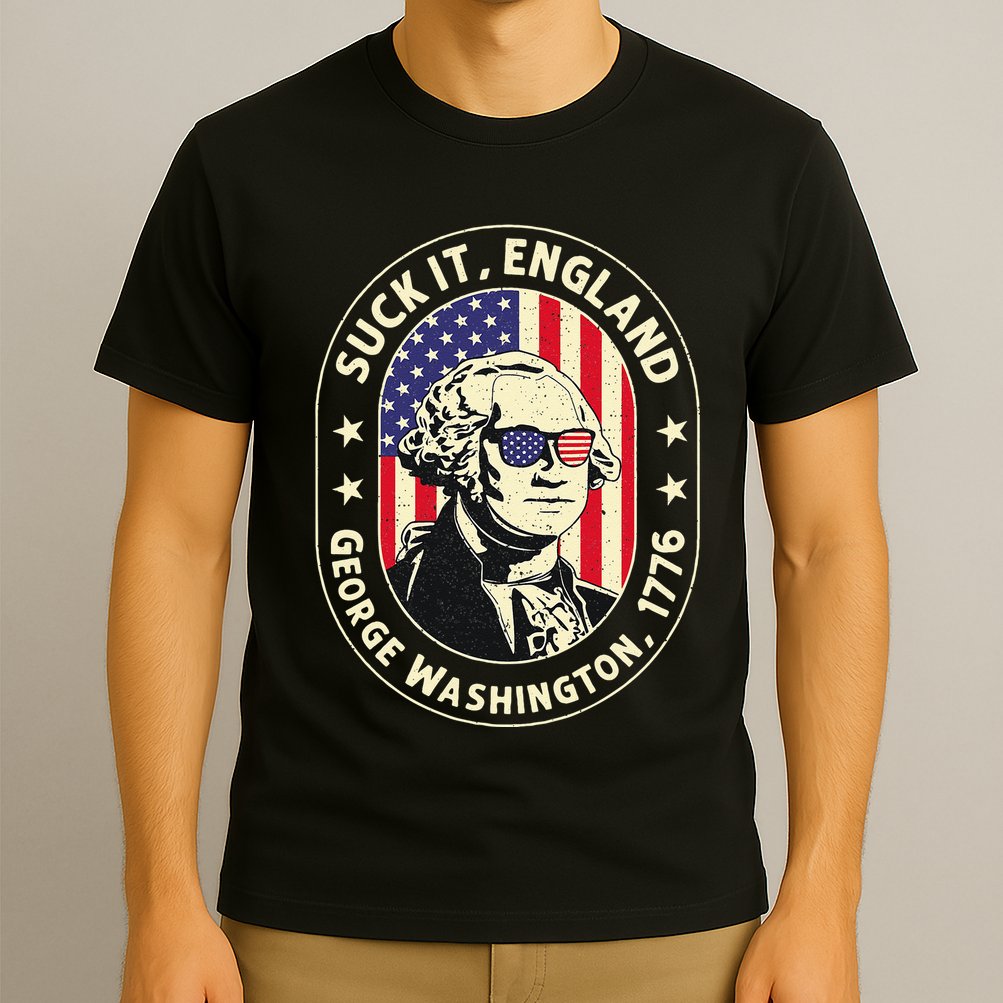 4th of July Suck It England George Washington 1776 T-Shirt