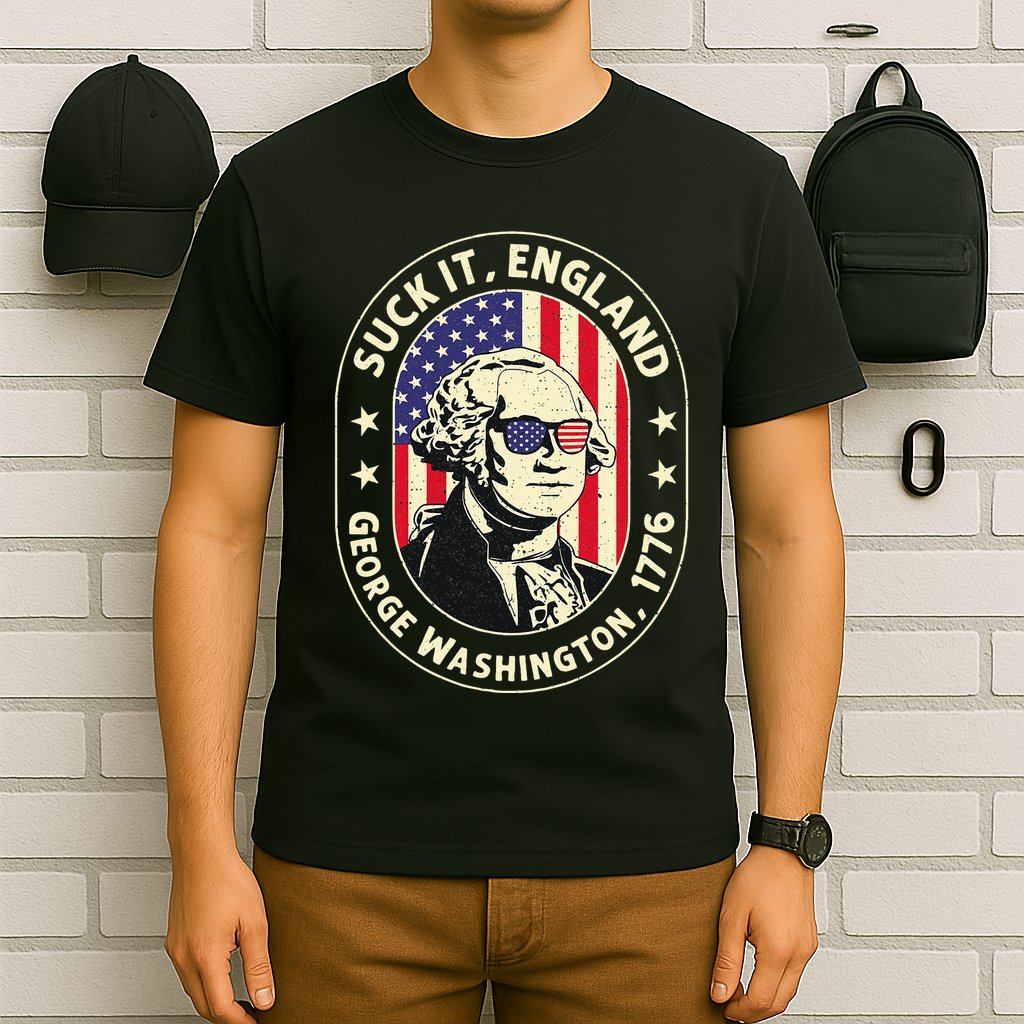 4th of July Suck It England George Washington 1776 T-Shirt