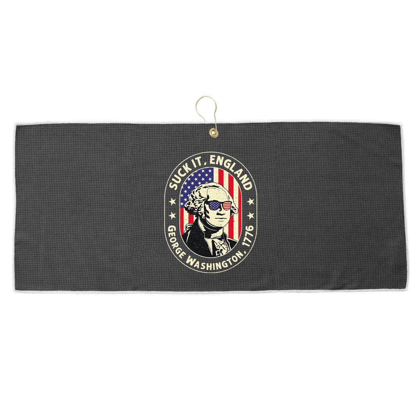 4th of July Suck It England George Washington 1776 Large Microfiber Waffle Golf Towel