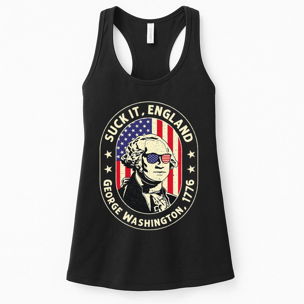 4th of July Suck It England George Washington 1776 Womens Tank Top
