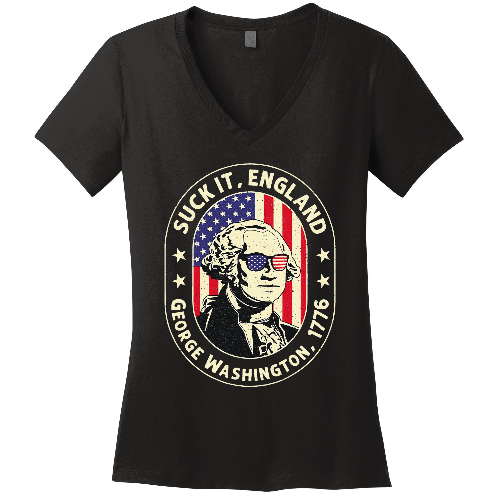 4th of July Suck It England George Washington 1776 Women's V-Neck T-Shirt