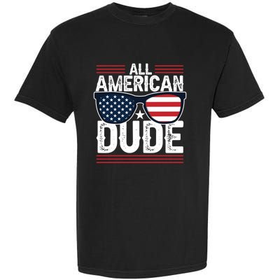 4th Of July All American Dude Sunglasses Usa Flag Patriotic Gift Garment-Dyed Heavyweight T-Shirt