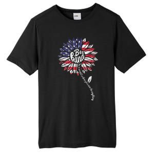 4th Of July Be Kind Sunflower Red White And Blue Tall Fusion ChromaSoft Performance T-Shirt