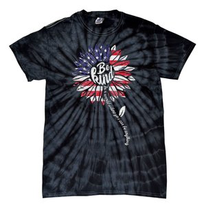 4th Of July Be Kind Sunflower Red White And Blue Tie-Dye T-Shirt