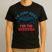 4th Of July Im Just Here For The Wieners T-Shirt