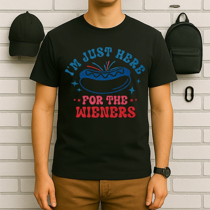 4th Of July Im Just Here For The Wieners T-Shirt