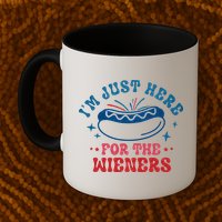 4th Of July Im Just Here For The Wieners Mug