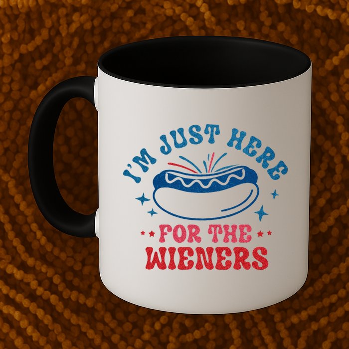 4th Of July Im Just Here For The Wieners Mug