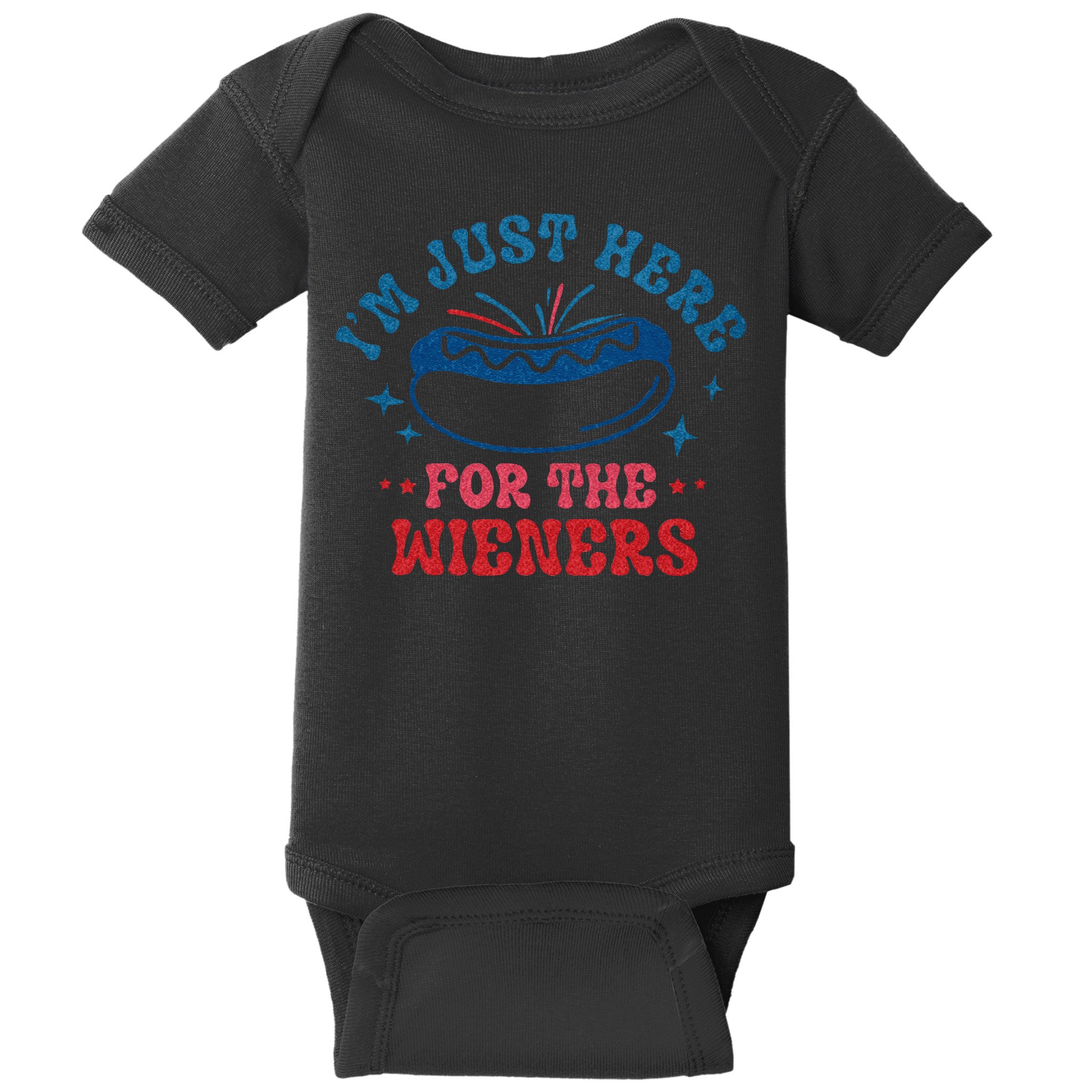 4th Of July Im Just Here For The Wieners Baby Bodysuit