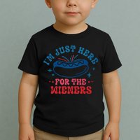 4th Of July Im Just Here For The Wieners Toddler T-Shirt