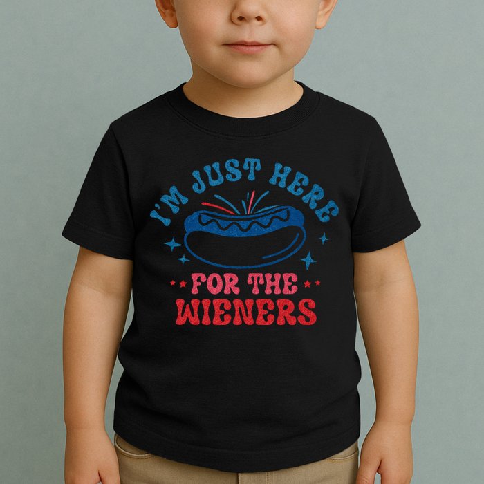 4th Of July Im Just Here For The Wieners Toddler T-Shirt