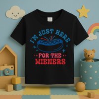 4th Of July Im Just Here For The Wieners Toddler T-Shirt