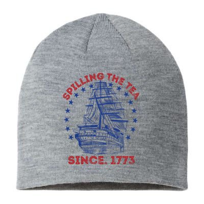 4th Of July Spilling The Tea Since 1773 History Teacher Sustainable Beanie