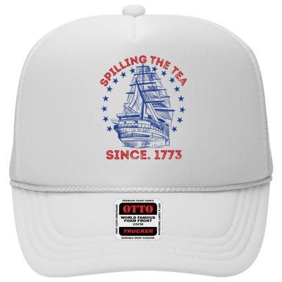 4th Of July Spilling The Tea Since 1773 History Teacher High Crown Mesh Back Trucker Hat