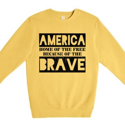 4th Of July America Home Of The Free Because Of The Brave Gift Premium Crewneck Sweatshirt