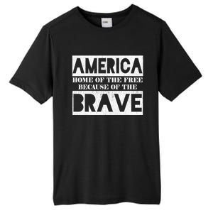 4th Of July America Home Of The Free Because Of The Brave Gift Tall Fusion ChromaSoft Performance T-Shirt