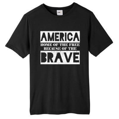 4th Of July America Home Of The Free Because Of The Brave Gift Tall Fusion ChromaSoft Performance T-Shirt