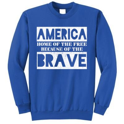 4th Of July America Home Of The Free Because Of The Brave Gift Sweatshirt