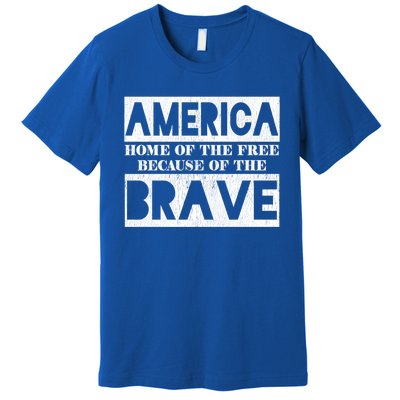 4th Of July America Home Of The Free Because Of The Brave Gift Premium T-Shirt