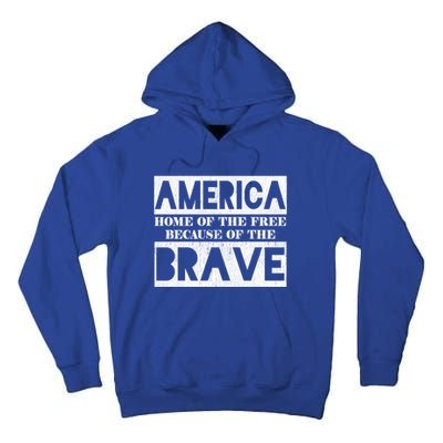 4th Of July America Home Of The Free Because Of The Brave Gift Tall Hoodie