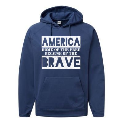 4th Of July America Home Of The Free Because Of The Brave Gift Performance Fleece Hoodie