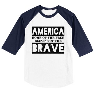 4th Of July America Home Of The Free Because Of The Brave Gift Baseball Sleeve Shirt