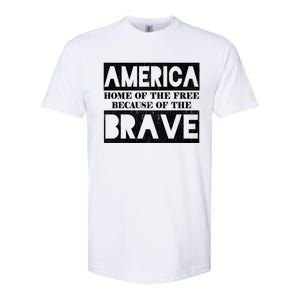 4th Of July America Home Of The Free Because Of The Brave Gift Softstyle CVC T-Shirt