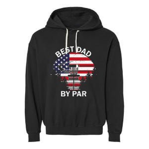 4th Of July Best Dad By Par Disc Golf Fathers Day Garment-Dyed Fleece Hoodie