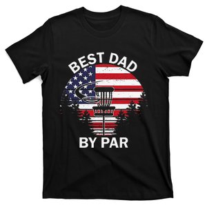 4th Of July Best Dad By Par Disc Golf Fathers Day T-Shirt