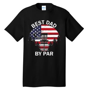 4th Of July Best Dad By Par Disc Golf Fathers Day Tall T-Shirt