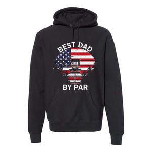 4th Of July Best Dad By Par Disc Golf Fathers Day Premium Hoodie