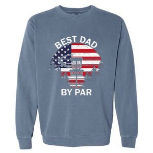 4th Of July Best Dad By Par Disc Golf Fathers Day Garment-Dyed Sweatshirt