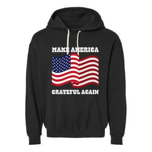 4th of July USA Make America Grateful Again! Garment-Dyed Fleece Hoodie