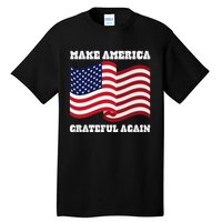 4th of July USA Make America Grateful Again! Tall T-Shirt