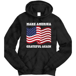 4th of July USA Make America Grateful Again! Tie Dye Hoodie