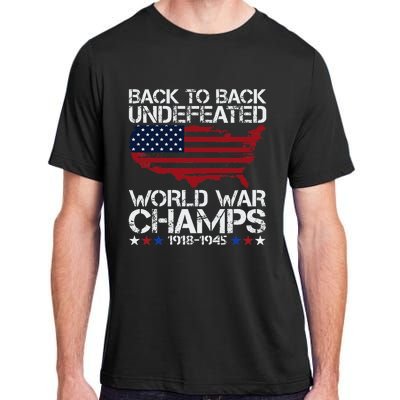 4th Of July Back To Back Undefeated World War Champs Adult ChromaSoft Performance T-Shirt