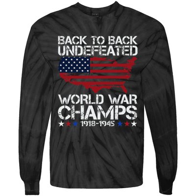 4th Of July Back To Back Undefeated World War Champs Tie-Dye Long Sleeve Shirt