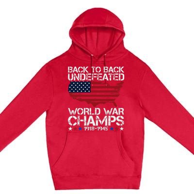 4th Of July Back To Back Undefeated World War Champs Premium Pullover Hoodie