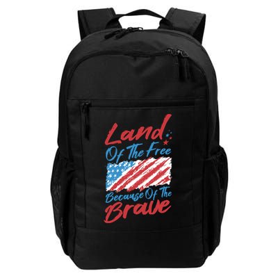 4th Of July Patriotic Land Of The Free Because Of The Brave Great Gift Backpack