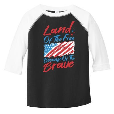 4th Of July Patriotic Land Of The Free Because Of The Brave Great Gift Toddler Fine Jersey T-Shirt