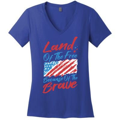 4th Of July Patriotic Land Of The Free Because Of The Brave Great Gift Women's V-Neck T-Shirt