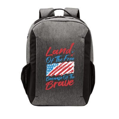 4th Of July Patriotic Land Of The Free Because Of The Brave Great Gift Vector Backpack