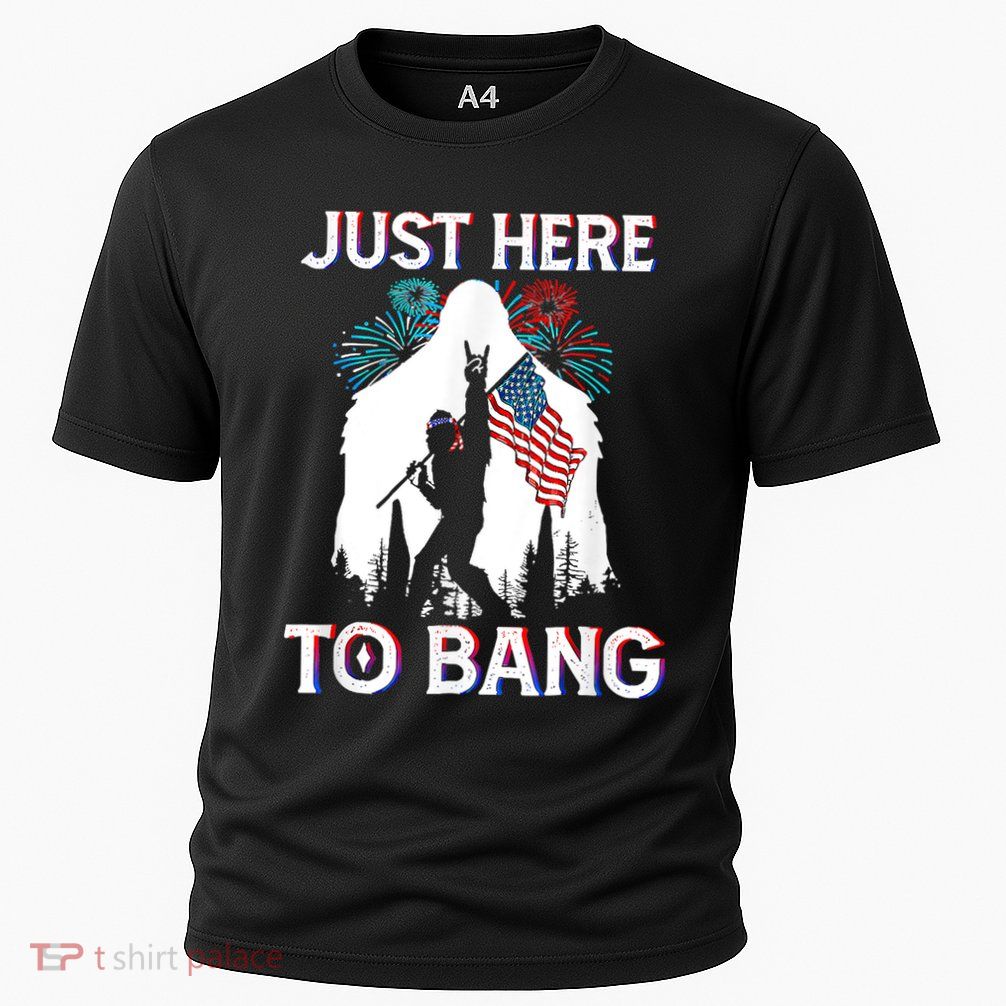 4th Of July Bigfoot Sasquatch Just Here To Bang Funny Performance Shirt