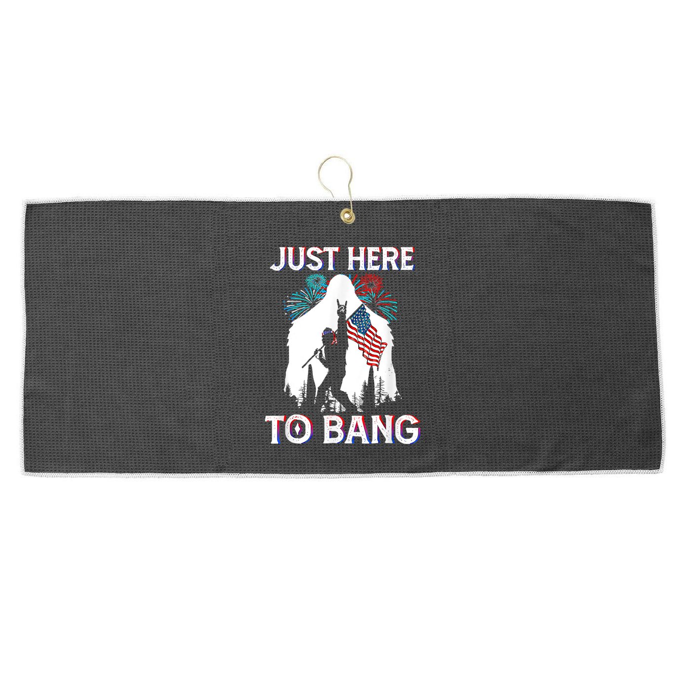 4th Of July Bigfoot Sasquatch Just Here To Bang Funny Large Microfiber Waffle Golf Towel